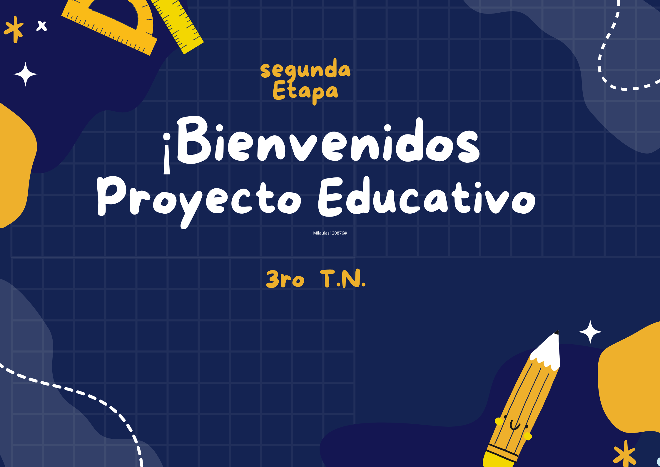 Bienvenidos a la segunda etapa de Proyecto Educativo